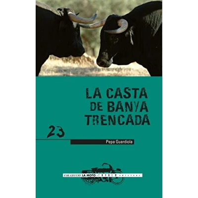 Imagen de La casta de Banya Trencada: 23 (La moto)
