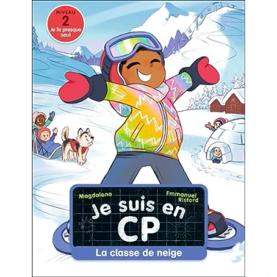 Imagen de Je Suis En Cp. Vol. 35. La Classe De Neige : Niveau 2
