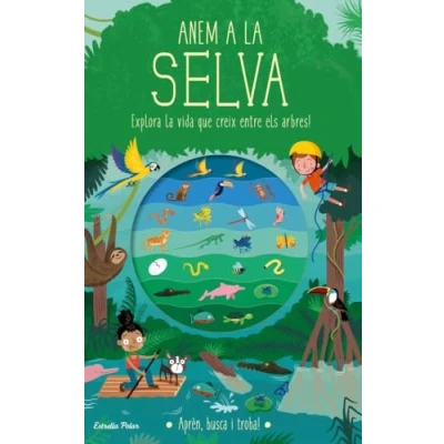 Imagen de Anem a la selva: Explora vida que creix entre els arbres! (Llibres de coneixement)