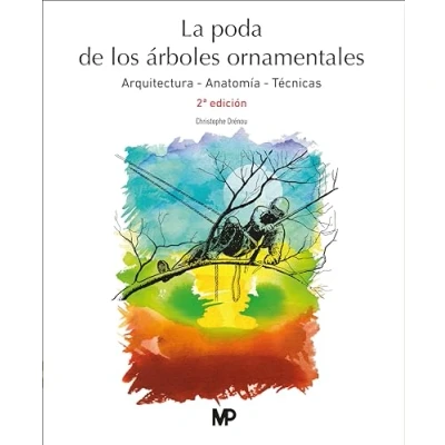 Imagen de La poda de árboles ornamentales. 2ª edición (Jardinería)