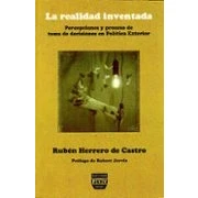 Imagen de La Realidad Inventada: Percepciones y proceso de toma decisiones en política exterior (SIN COLECCION)