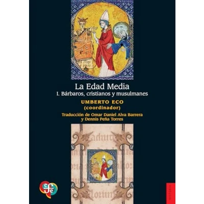 Imagen de LA EDAD MEDIA 1.BARBAROS,CRISTIANOS Y ,MUSULMANES (Historia (fce))