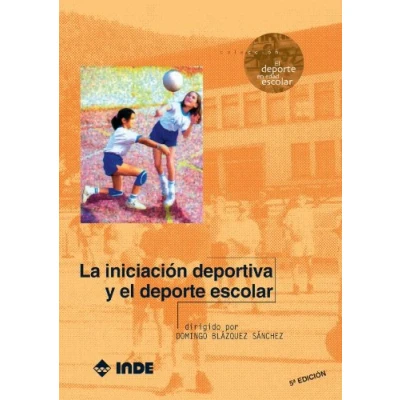 Imagen de La Iniciación Deportiva Y El Deporte: 501 (El deporte en edad escolar)