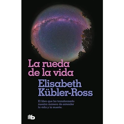 Imagen de la rueda de vida: Solo haciendo lo que verdad os importa, podréis bendecir vida cuando muerte esté cerca. (No ficción)