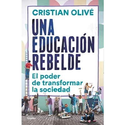 Imagen de Una educación rebelde: El poder de transformar la sociedad (Familia y escuela)