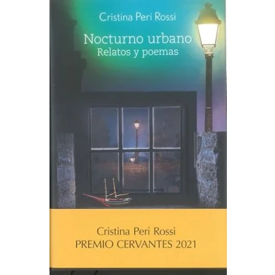 Imagen de Nocturno Urbano. Relatos y poemas: Premio Cervantes 2021 (Premios Cervantes)