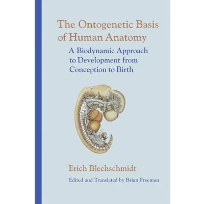 Imagen de The Ontogenetic Basic Of Human Anatomy: Biodynamic Approach T O De
