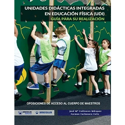 Imagen de Unidades Didácticas integradas en Educación Física (UDI). Guía para su realización: Oposiciones de Acceso al cuerpo Maestros