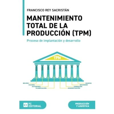 Imagen de Mantenimiento Total De La Producción (tpm) (2ª Ed.)