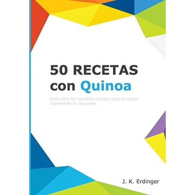 Imagen de 50 Recetas con Quinoa: Volume 2 (Los Superalimentos)