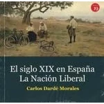 Imagen de El siglo XIX en España. La nación liberal (SIN COLECCION)
