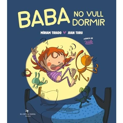 Imagen de Baba no vull dormir. Conte infantil per fer venir la son amb música de Xiula. Míriam Tirado. Àlbum il·lustrat tapa dura +4 anys (Caleta)