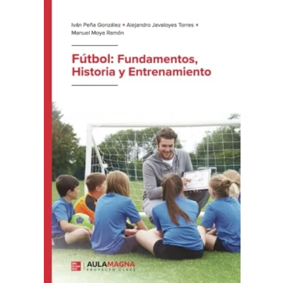 Imagen de Fútbol: Fundamentos Historia Y Entrenamiento