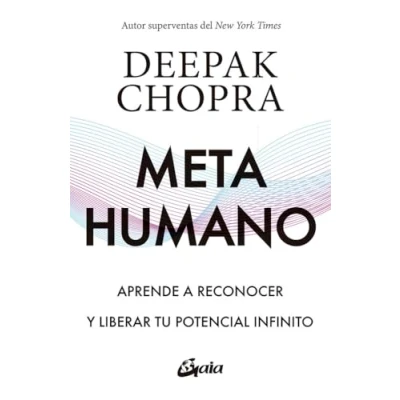 Imagen de Metahumano: Aprende a reconocer y liberar tu potencial infinito (Conciencia global)