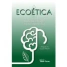 Imagen de Ecoetica: Un Nuevo Paradigma Para Proteger Los Ecosistemas