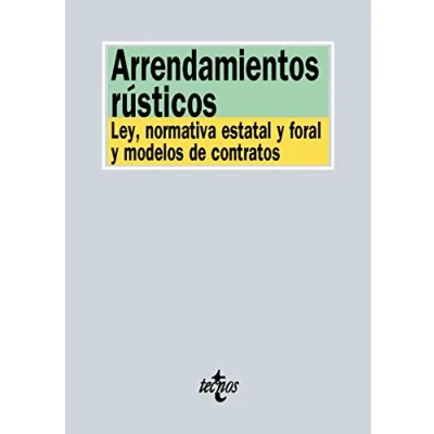 Imagen de Arrendamientos rústicos: Ley, normativa estatal y foral modelos de contrato (Derecho Biblioteca Textos Legales)