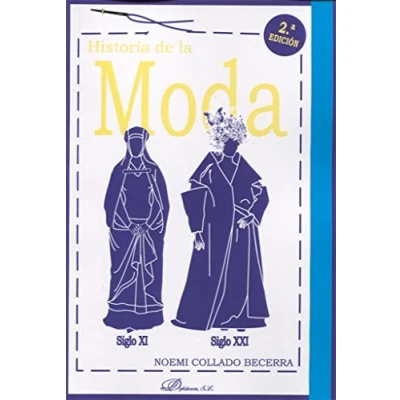 Imagen de Historia de la moda (2ª Edición) . Siglo XVI XXI (SIN COLECCION)