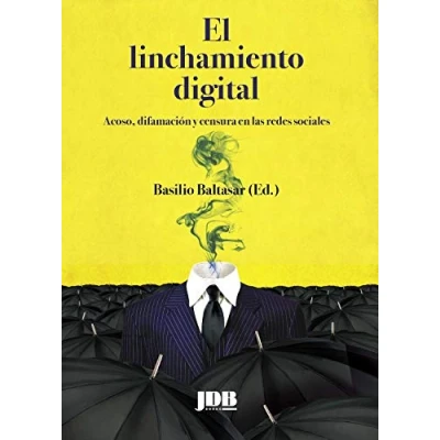 Imagen de El linchamiento digital: Acoso, difamación y censura en las redes sociales