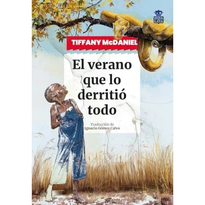 Imagen de El verano que lo derritió todo (3ª Ed.): 91 (SENSIBLES A LAS LETRAS)