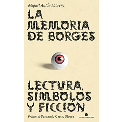 Imagen de La memoria de Borges: Lectura, símbolos y ficción: 39 (Historia pensamiento)