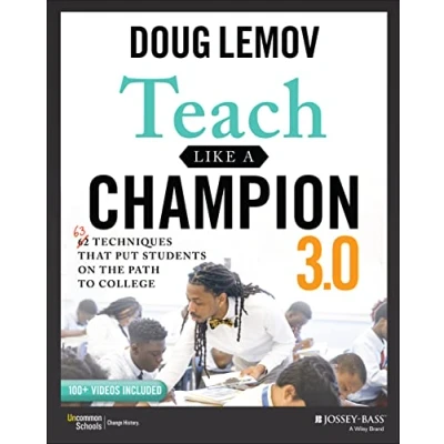 Imagen de Teach Like A Champion 3.0 : 63 Techniques That Put Students On The Pat