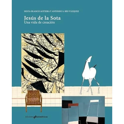 Imagen de JESÚS de LA SOTA: Una vida creación: 9 (ARQUITECTURA)