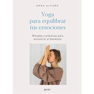 Imagen de Yoga para equilibrar tus emociones: Rituales y prácticas encontrar el bienestar (Salud Bienestar)