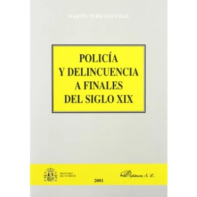 Imagen de Policia Y Delincuencia A Finales Del Siglo Xix