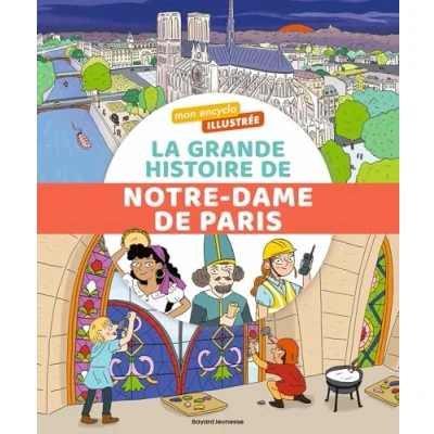 Imagen de Mon Encyclo Illustrée. La Grande Histoire De Notre dame Paris (eboo