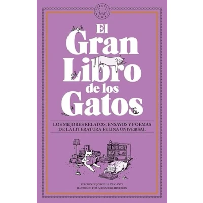 Imagen de El Gran Libro de Los Gatos: mejores relatos, ensayos y poemas la literatura felina universal. (NARRATIVA)