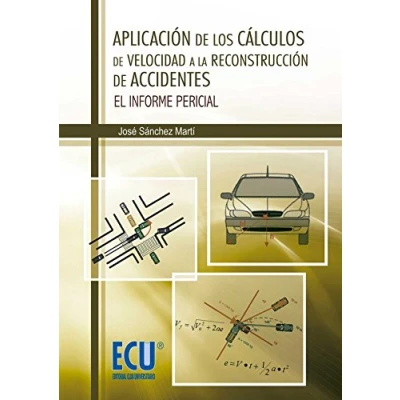 Imagen de Aplicación de los cálculos velocidad a la reconstrucción accidentes: El informe pericial (AUTOAYUDA)