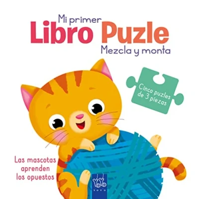 Imagen de Las mascotas aprenden los opuestos: Mezcla y monta (Mi primer libro puzle)