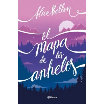 Imagen de El Mapa De Los Anhelos Alice Kellen