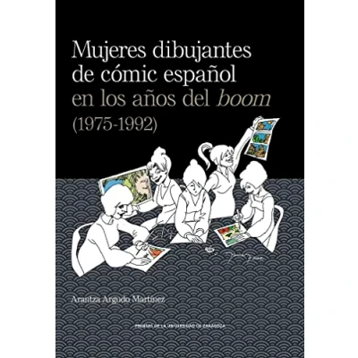 Imagen de Mujeres dibujantes del cómic español en los años boom (1975 1992): la entrada de mujer industria narración gráfica española: 23 (DE ARTE)