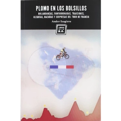 Imagen de Plomo En Los Bolsillos 5ª Edición: Malandanzas, fanfarronadas y locuras del Tour de Francia (VARIOS)