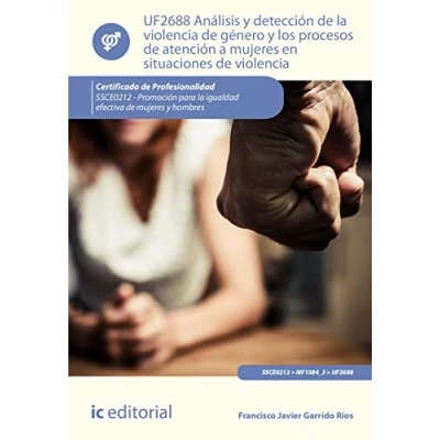 Imagen de Análisis y detección de la violencia género los procesos atención a mujeres en situaciones violencia. SSCE0212 Promoción para igualdad efectiva hombres