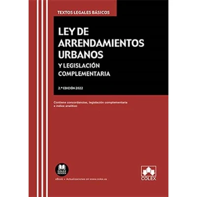 Imagen de Ley de arrendamientos urbanos y legislación complementaria: Contiene concordancias, complementaria e índice analítico: 1 (TEXTOS LEGALES BASICOS)