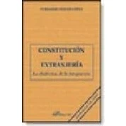 Imagen de Constitucion Y Extranjeria: La Dialectica De Integracion