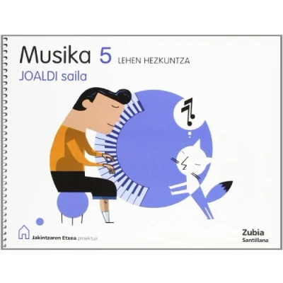 Imagen de Musika 5 Lehen Hizkuntza Joaldi Saila Jakintzaren Etxea Euskera Zubia 9788498940060 (SOL FA MI)