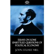 Imagen de Essays On Some Unsettled Questions Of Political Economy (ebook)