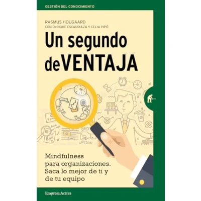 Imagen de Un segundo de ventaja: Mindfulness práctico para profesionales sin tiempo (Gestión del conocimiento)
