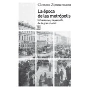 Imagen de la época de las metrópolis: Urbanismo y desarrollo gran ciudad (Siglo XXI España General)
