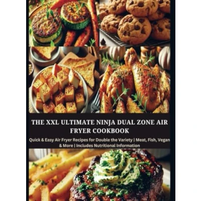 Imagen de The Xxl Ultimate Ninja Dual Zone Air Fryer Cookbook (ebook)