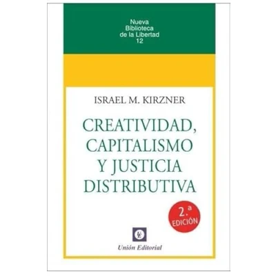 Imagen de Creatividad, Capitalismo y justicia distributiva 2ª Edición: 12 (Nueva biblioteca de la libertad)