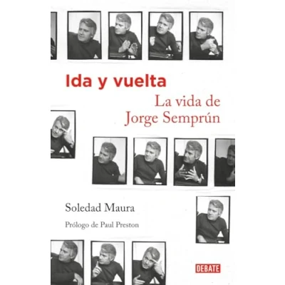 Imagen de Ida y vuelta. La vida de Jorge Semprún (Biografías Memorias)