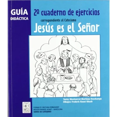 Imagen de Guía didáctica 2º Cuaderno de ejercicios correspondiente al Catecismo Jesús es el Señor