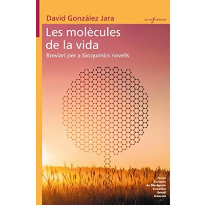 Imagen de Les Molecules De La Vida: Breviari Per A Bioquimics Novells