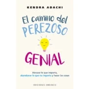 Imagen de El Camino del Perezoso Genial: Abrazar Lo Que Importa, Abandonar No Importa Y Hacer Las Cosas (Autoayuda)