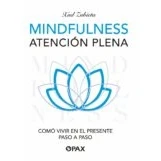 Imagen de Mindfulness atención plena. Cómo vivir el presente paso a paso: en (SIN COLECCION)