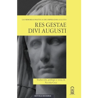 Imagen de Las memorias políticas del emperador Augusto: Res Gestae Divi Augusti (Lecturas escogidas)